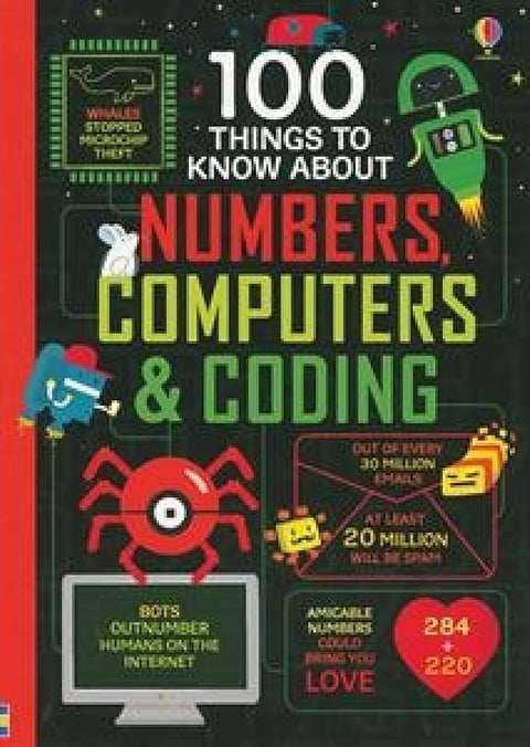 100 Things to Know About Numbers, Computers & Coding: A Fascinating Fact Book About the Brain and Internet for Kids (Ages 8-11) cover image