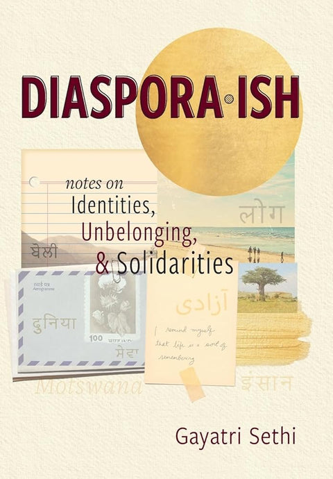 Diaspora-ish: Notes on Identities, Unbelonging, & Solidarities cover image