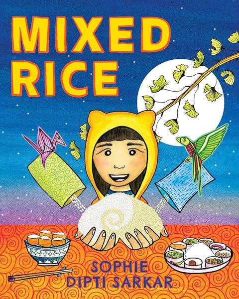 Mixed Rice: A Multicultural Tale of Food, Feelings, and Finding Home Together cover image
