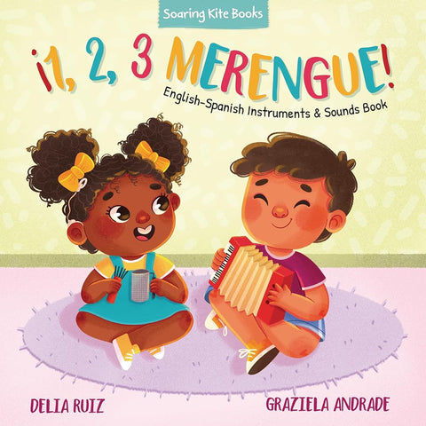¡1, 2, 3 Merengue!: English-Spanish Instruments & Sounds Book (¡1, 2, 3 Baila!) (English and Spanish Edition) cover image