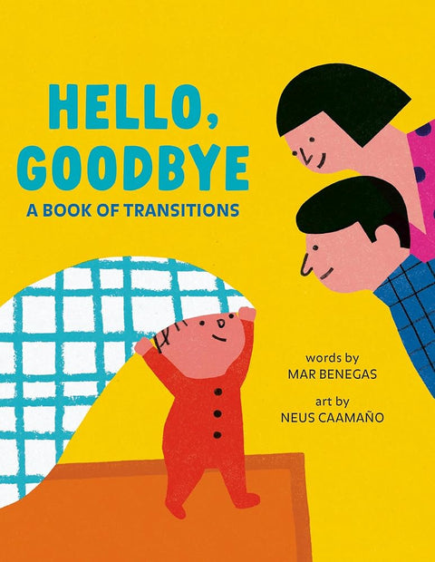 Hello, Goodbye: A Book of Transitions cover image