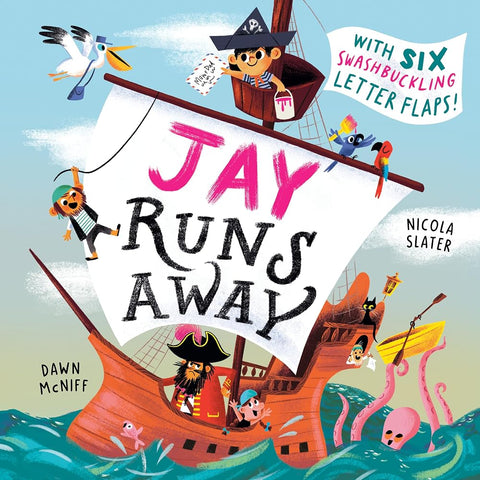 Jay Runs Away: With Six Swashbuckling Letter Flaps! cover image