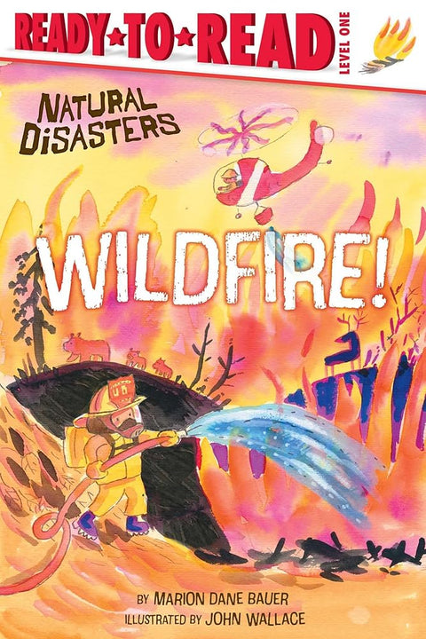 Wildfire!: Ready-to-Read Level 1 (Natural Disasters) cover image
