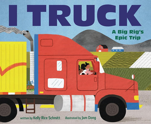 I Truck: A Big Rig's Epic Trip (On the Move) cover image