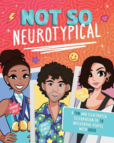 Not So Neurotypical: A Fun and Illustrated Celebration of 30 Influential People with ADHD cover image