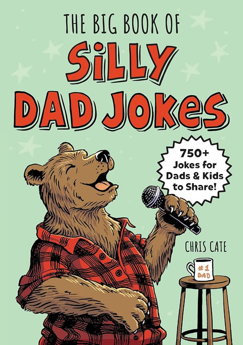 The Big Book of Silly Dad Jokes: 750+ Jokes for Dads and Kids to Share! (Silly Jokes) cover image