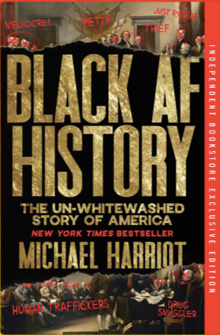 Black AF History: The Un-Whitewashed Story of America (Indie Exclusive Edition)