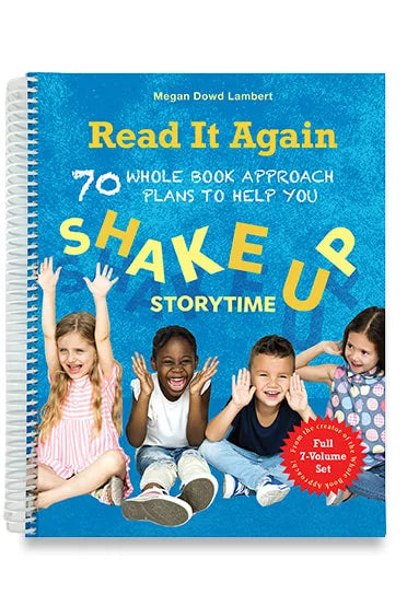 Read It Again: 70 Whole Book Approach Plans to Help You Shake Up Storytime
