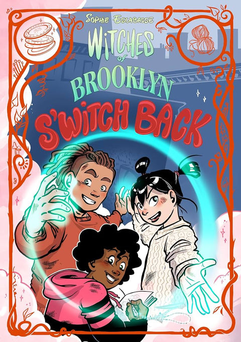 Witches of Brooklyn: S'Witch Back!: (A Graphic Novel)