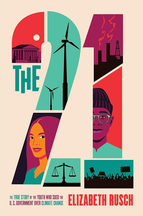 The Twenty-One: The True Story of the Youth Who Sued the U.S. Government Over Climate Change cover image