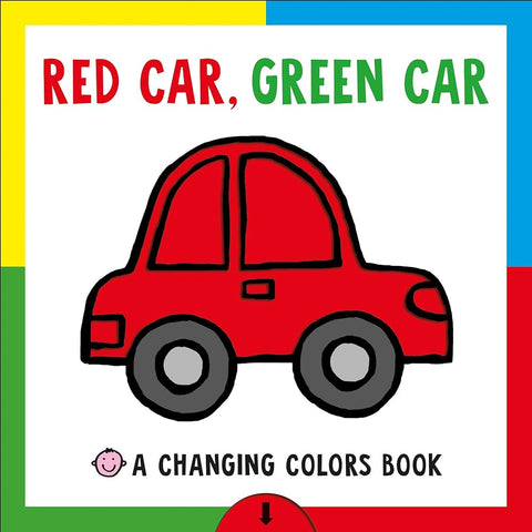Changing Picture Book: Red Car, Green Car: A Changing Colors Book cover image