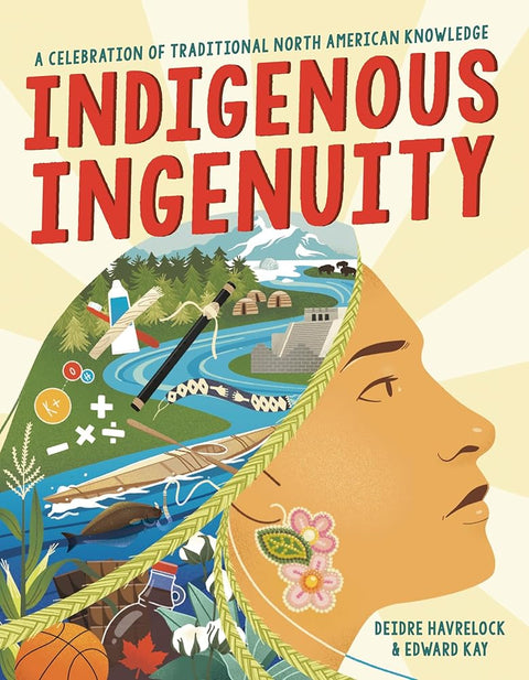 Indigenous Ingenuity: A Celebration of Traditional North American Knowledge cover image