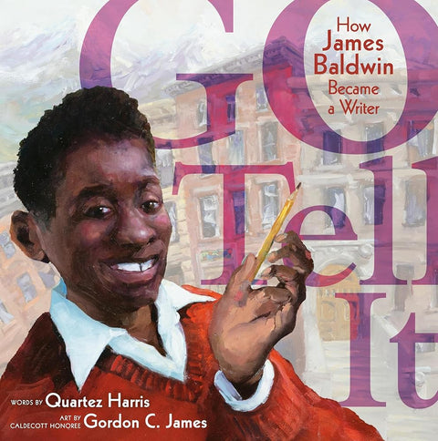 Go Tell It: How James Baldwin Became a Writer cover image