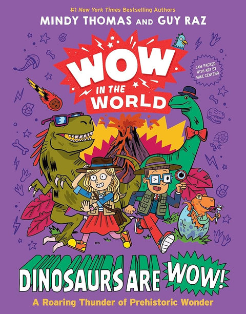 Wow in the World: Dinosaurs Are Wow!: A Roaring Thunder of Prehistoric Wonder cover image