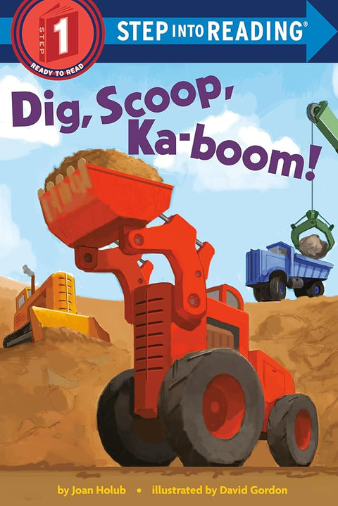 Dig, Scoop, Ka-boom! (Step into Reading) cover image