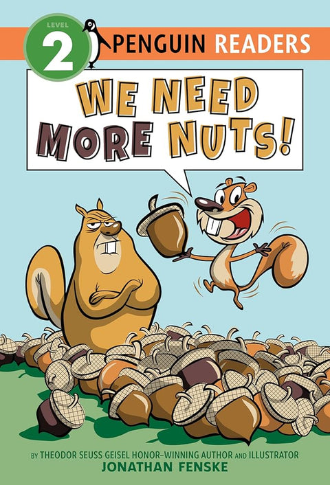 We Need More Nuts! (Penguin Young Readers, Level 2) cover image