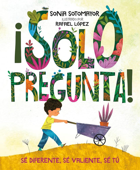 ¡Solo pregunta!: Sé Diferente, Sé Valiente, Sé Tú (Spanish Edition) cover image