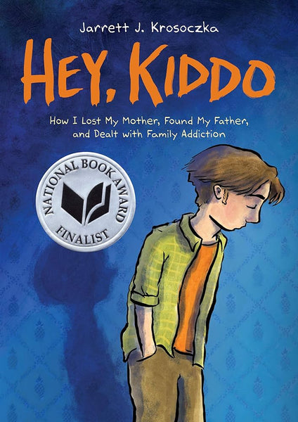 Hey, Kiddo: A Graphic Novel – High Five Books