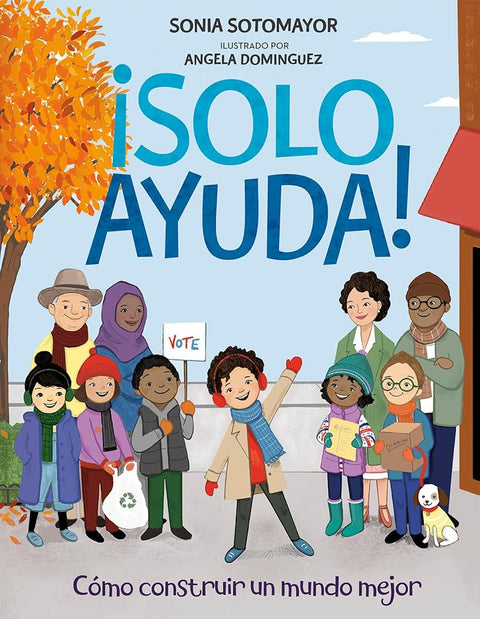 ¡Solo Ayuda!: Como construir un mundo mejor (Spanish Edition) cover image