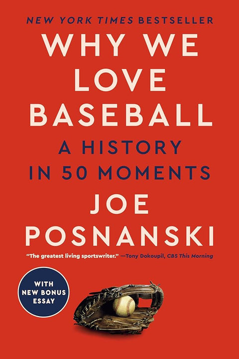 Why We Love Baseball: A History in 50 Moments cover image