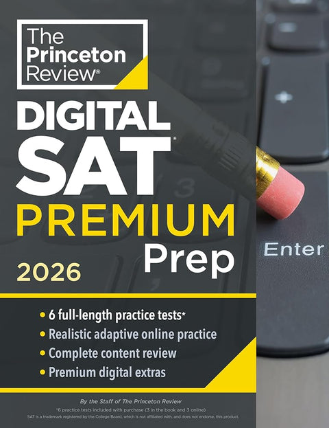 Princeton Review Digital SAT Premium Prep, 2026: 6 Full-Length Practice Tests (3 in Book + 3 Adaptive Tests Online) + Online Flashcards + Review & Tools (2026) (College Test Preparation) cover image