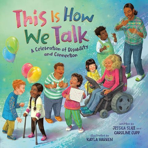 This Is How We Talk: A Celebration of Disability and Connection cover image