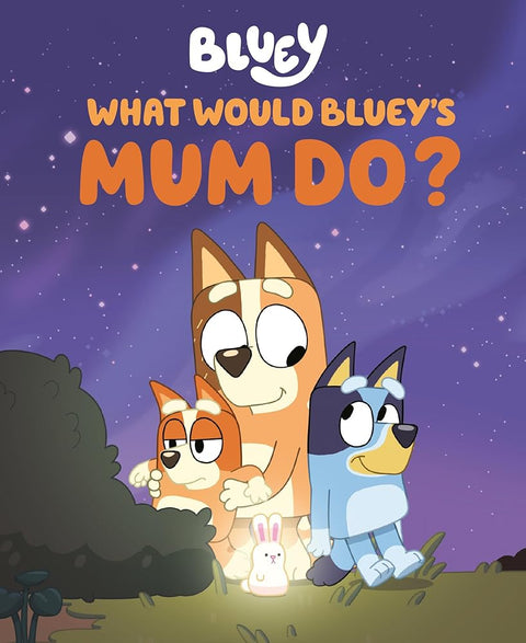 What Would Bluey's Mum Do? cover image