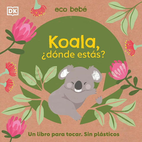 Koala, ¿dónde estás? (Eco Baby Where Are You Koala?) (Spanish Edition) cover image