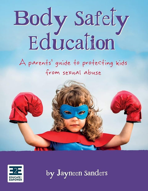Body Safety Education: A parents' guide to protecting kids from sexual abuse cover image