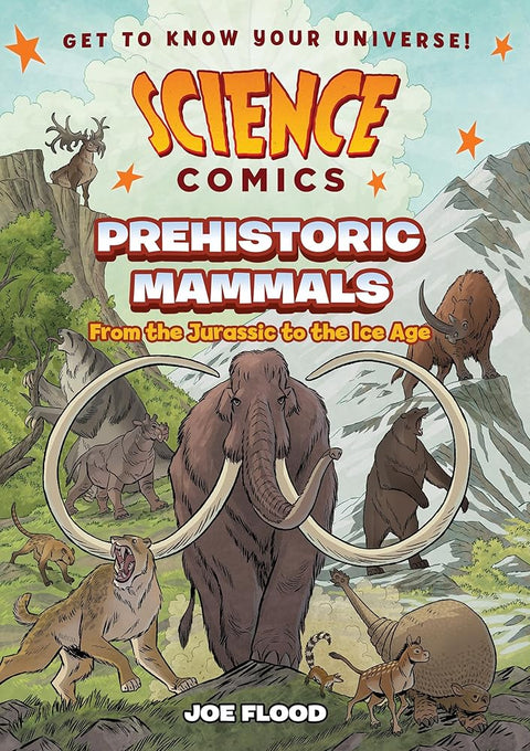 Science Comics: Prehistoric Mammals: From the Jurassic to the Ice Age cover image