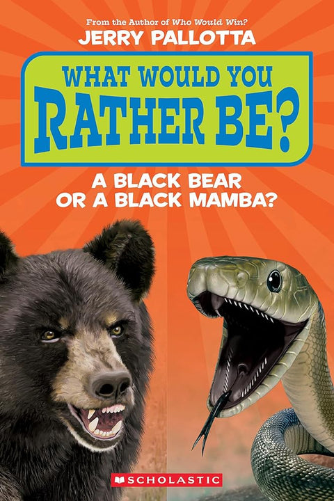 What Would You Rather Be? A Black Bear or a Black Mamba? cover image