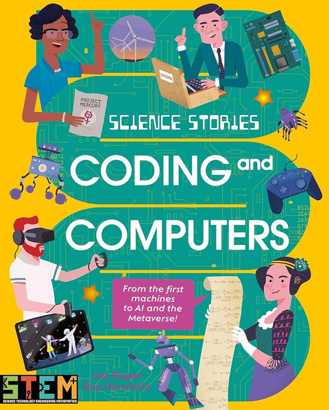 Science Stories: Coding and Computers: From the First Machines to AI and the Metaverse cover image