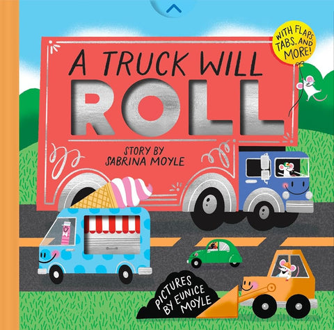 A Truck Will Roll (A Hello!Lucky Hands-On Book): An Interactive Board Book (A Hello!Lucky Book) cover image