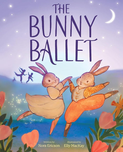The Bunny Ballet: A Picture Book cover image