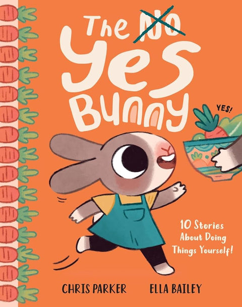 The Yes Bunny: 10 Stories About Doing Things Yourself! cover image