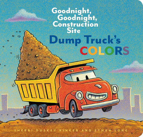 Dump Truck's Colors: Goodnight, Goodnight, Construction Site cover image