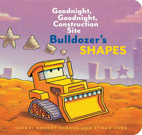 Bulldozer's Shapes: Goodnight, Goodnight, Construction Site cover image
