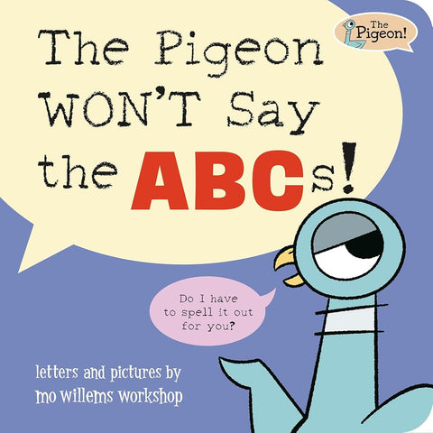 The Pigeon WON'T Say the ABCs! cover image