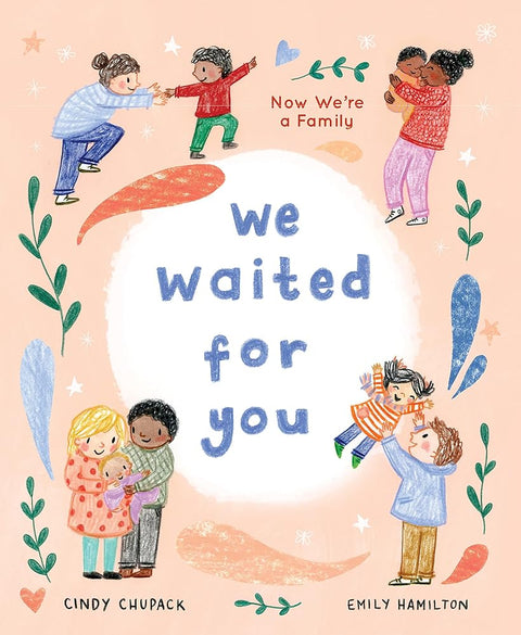 We Waited for You: Now We're a Family cover image