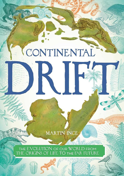 Continental Drift: The Evolution of Our World from the Origins of Life to the Far Future (Blueprint Editions) cover image