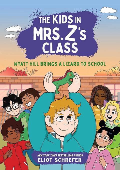 The Kids in Mrs. Z's Class: Wyatt Hill Brings a Lizard to School (The Kids in Mrs. Z's Class, 5) cover image