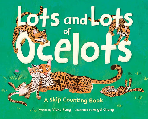 Lots and Lots of Ocelots: A Skip Counting Book cover image