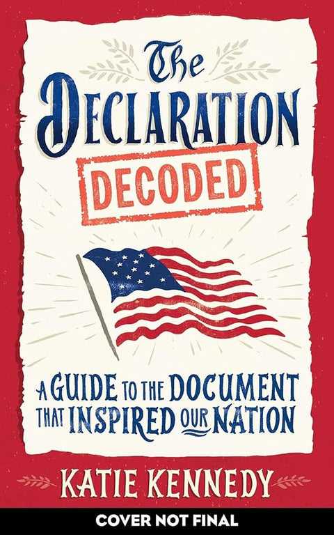The Declaration Decoded: A Guide to the Document That Inspired Our Nation cover image
