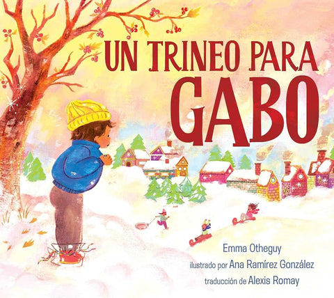 Un trineo para Gabo (A Sled for Gabo) (Spanish Edition) cover image
