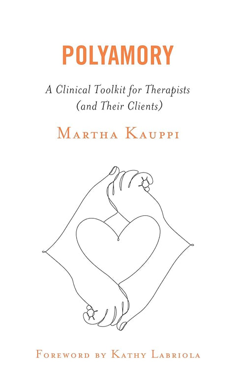 Polyamory: A Clinical Toolkit for Therapists (and Their Clients) cover image