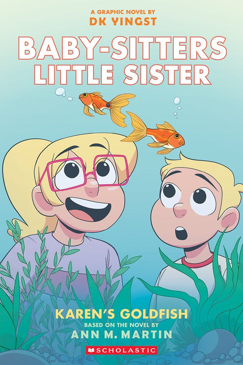 Karen's Goldfish: A Graphic Novel (Baby-sitters Little Sister #15) (Baby-Sitters Little Sister Graphix)