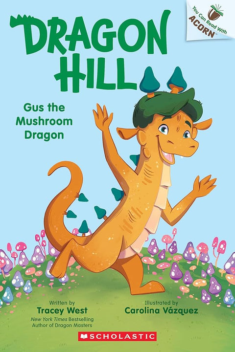 Gus the Mushroom Dragon: An Acorn Book (Dragon Hill #2) cover image