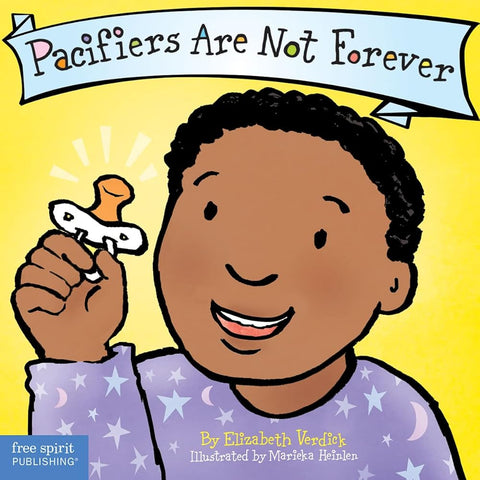 Pacifiers Are Not Forever (Board Book) (Best Behavior Series) cover image