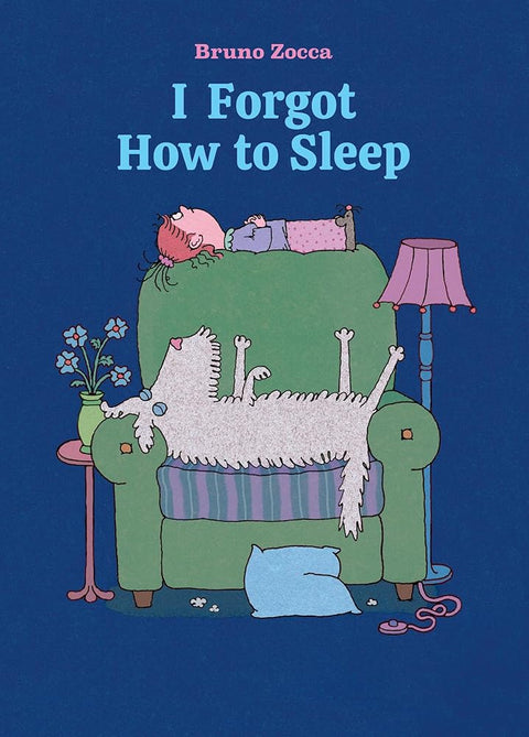 I Forgot How to Sleep: A Bedtime Story cover image