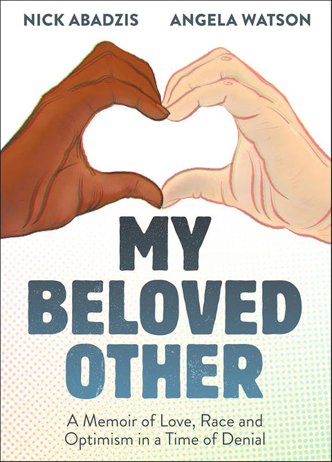 My Beloved Other: A Memoir of Love, Race, and Optimism in a Time of Denial cover image